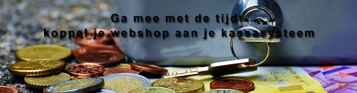 Ga mee met de tijd: koppel je webshop aan je kassasysteem